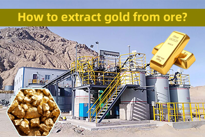 how to extract gold from ore